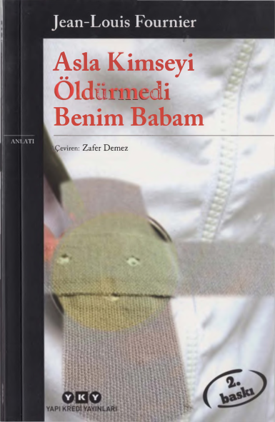 Jean Louis Fournier Asla Kimseyi Öldürmedi Benim Babam YKY