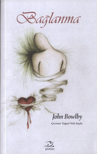John Bowlby Bağlanma