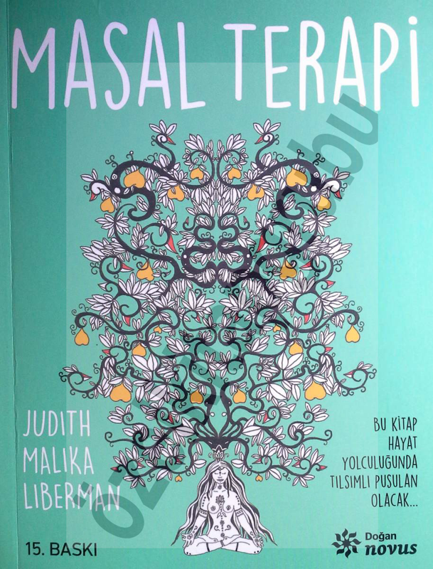 Masal Terapi: Hikâyelerle İyileşmek - Judith Malika Liberman