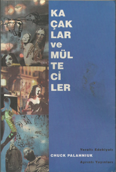 Kaçaklar Ve Mülteciler Chuck Palahniuk Ayrıntı Yayınları