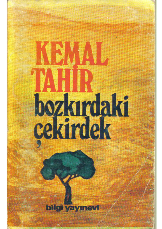 Kemal Tahir Bozkır'daki Çekirdek