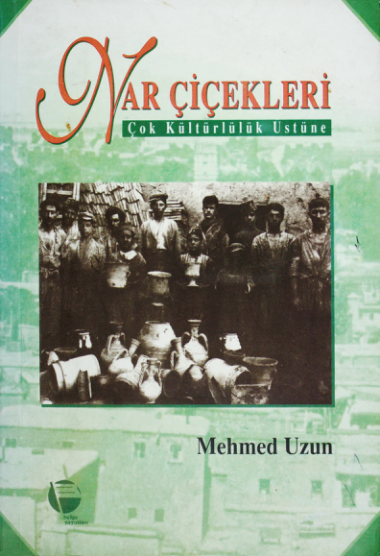 Mehmed Uzun Nar Çiçekleri