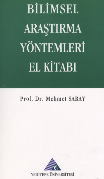 Mehmet Saray - Bilimsel Araştırma Yöntemleri (Yeditepe Yayınları)