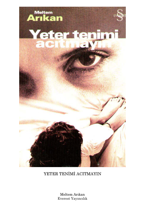 Meltem Arıkan Yeter Tenimi Acıtmayın