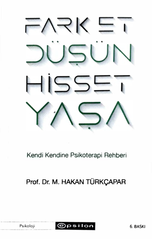 Farket, Düşün, Hisset, Yaşa: İçsel Yolculuk Rehberi