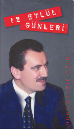 12 Eylül Günleri - Muhsin Yazıcıoğlu