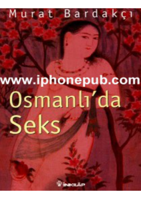 Osmanlı'da Seks: Tabuların Tarihsel İncelemesi