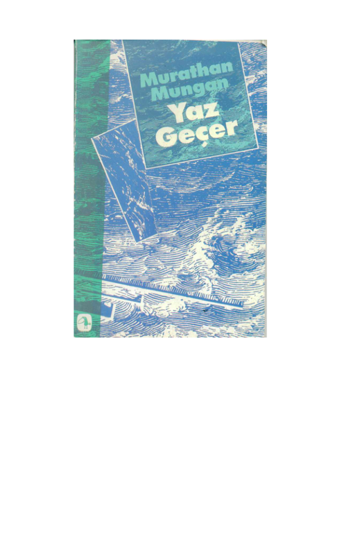 Murathan Mungan Yaz Geçer