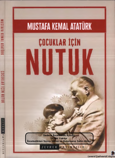 Mustafa Kemal Atatürk - Çocuklar İçin Nutuk: Cumhuriyetin Hikayesi