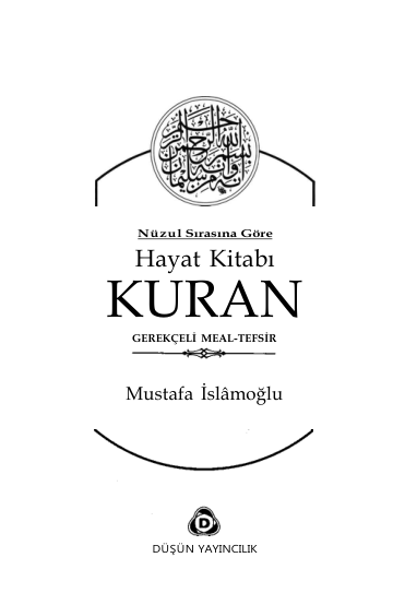 Mustafa İslam Oğlu Nuzul Sırasına Göre Hayat Kitabı Kur'an Gerekçeli