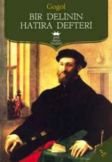 Nikolay Gogol - Bir Delinin Hatıra Defteri: Psikolojik Novella