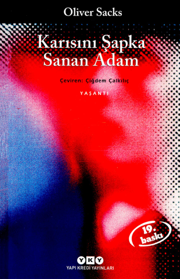 Oliver Sacks Karısını Şapka Sanan Adam YKY