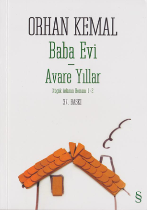 Baba Evi & Avare Yıllar: Orhan Kemal'den Otobiyografik İki Roman - Everest Yayınları