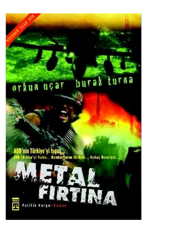 Metal Fırtına: Jeopolitik Gerilim Romanı