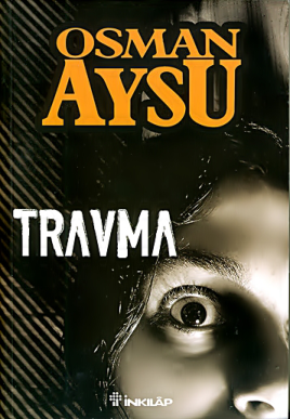 Osman Aysu: Travma