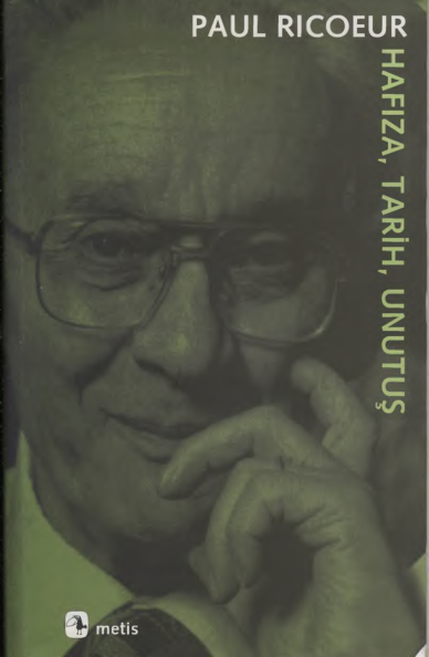Paul Ricoeur Hafıza Tarih Unutuş Metis Yayınları