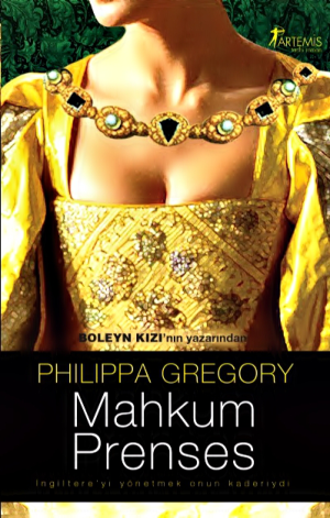 Philippa Gregory Mahkum Prenses