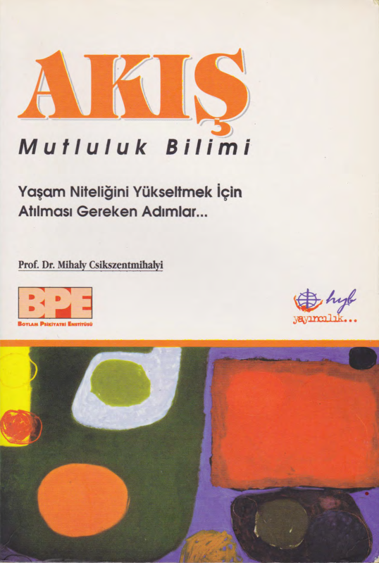 Prof. Dr. Mihály Csíkszentmihályi Akış Mutluluk Bilimi