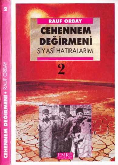 Rauf Orbay - Cehennem Değirmeni 2: Siyasi Hatıralarım