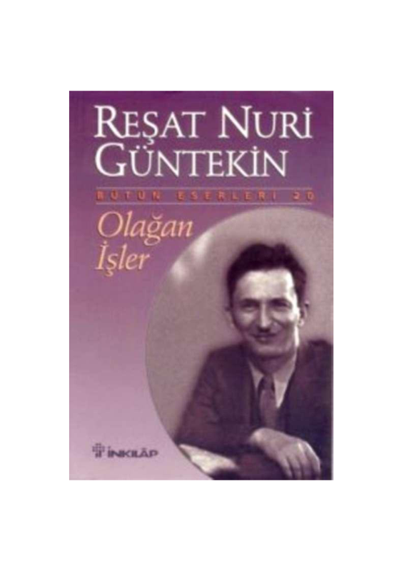 Reşat Nuri Güntekin: Olağan İşler 2