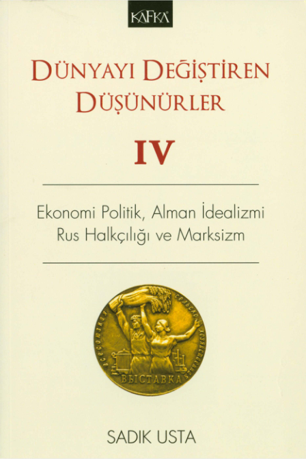 Sadık Usta Dünyayı Değiştiren Düşünürler Çıltıv Kafkayayı Yayınları 1
