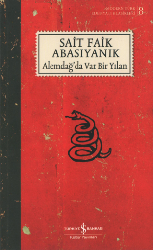 Saît Faik Abasıyanık Kalem Dağda Var Bir Yılan İş Bankası Yayınları