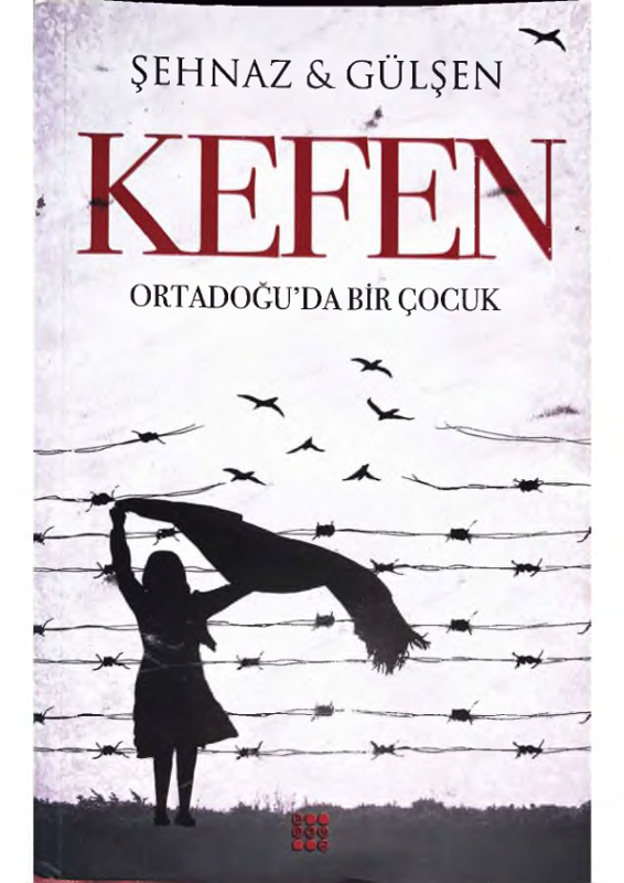 Sehnaz Gülşen Kefen Orta Doğu'da Bir Çocuk
