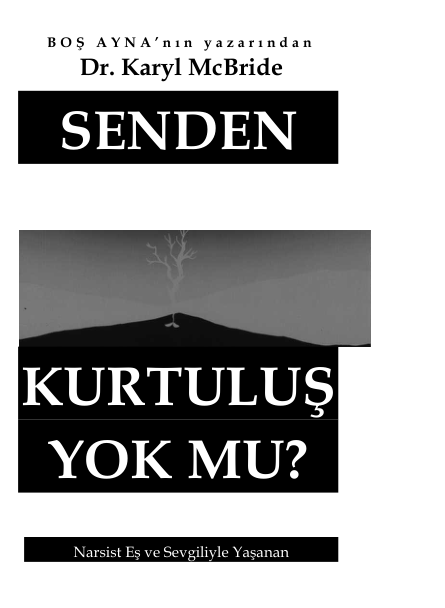 Senden Kurtuluş Yok Mu Karyl McBride