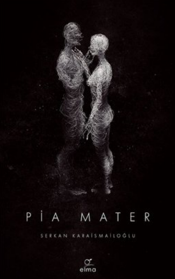 Serkan Karaismailoğlu Pia Mater Elma Yayınları