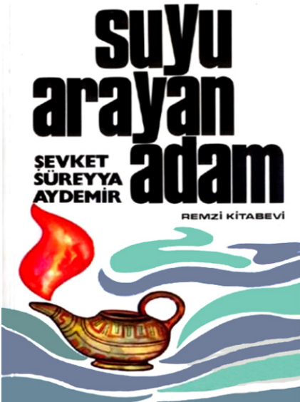 Sevket Sureyya Aydemir Suyu Arayan Adam 4