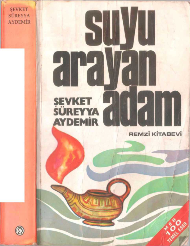 Şevket Süreyya Aydemir - Suyu Arayan Adam: Otobiyografik İzler