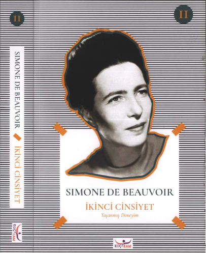 Simone De Beauvoir İkinci Cinsiyet Cilti I: Yaşanmış Deneyim Koc