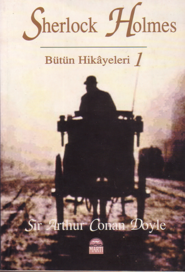 Sir Arthur Conan Doyle: Sherlock Holmes Bütün Hikayeleri 1