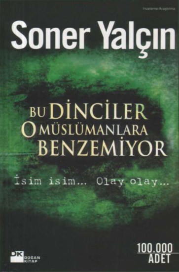 Soner Yalçın Bu Dinciler O Müslümanlara Benzemiyor