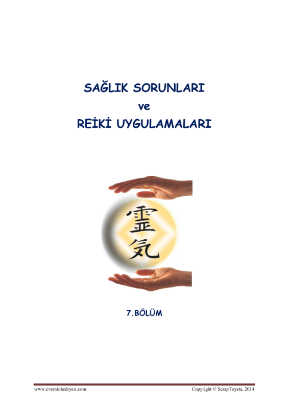 Spoiler 42 - Reiki 7 - Sağlık Sorunları Reiki Uygulamaları