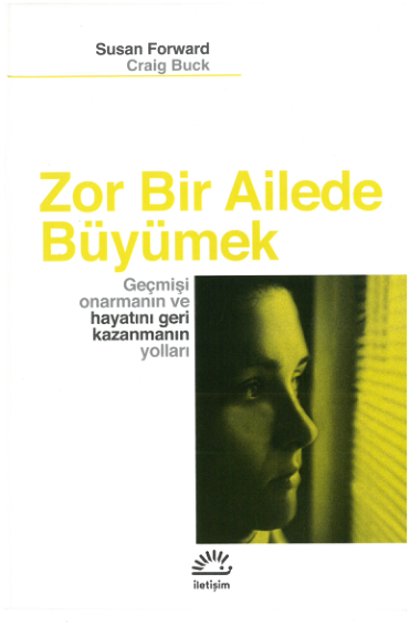 Susan Forward Zor Bir Ailede Büyümek İdogann