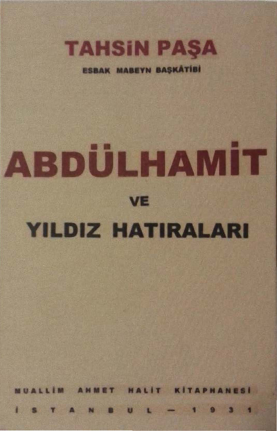 Tahsin Paşa Abdülhamit Ve Yıldız Hatıraları