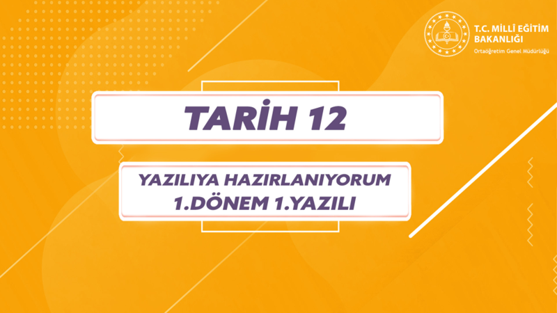 Tarih 1. Dönem 1. Yazılıya Hazırlık Rehberi