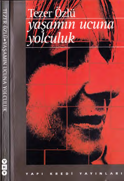 Tezer Özlü - Yaşamın Ucuna Yolculuk: Toplu Eserler 1 (YKY)