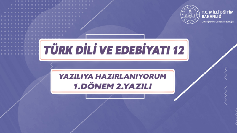 Türk Dili Ve Edebiyatı 12. Sınıf Yazılıya Hazırlık 1. Dönem 2. Yazılı