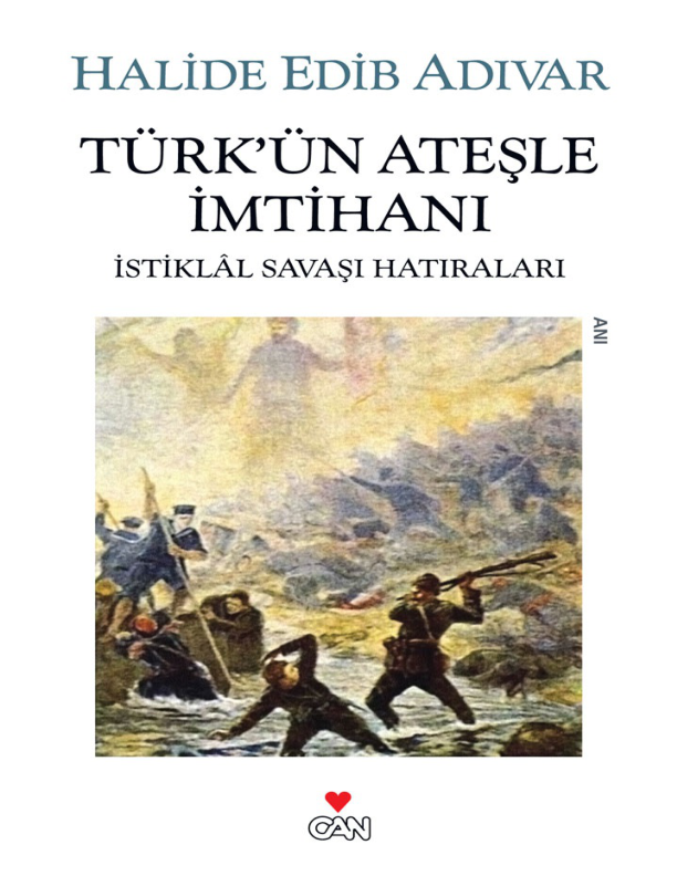 Türk'ün Ateşiyle İmtihanı Halide Edip Adıvar