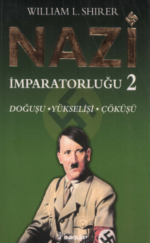 William Shire Nazi İmparatorluğu 2. İnkılap Yayınları