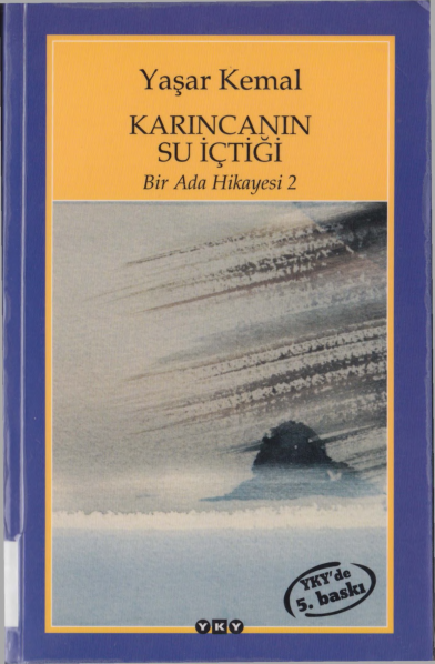 Yasar Kemal Karıncanın Su İçtiği