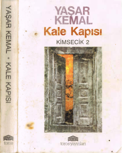Yasar Kemal Kimsecik 2 Kale Kapısı Toros Yayınları