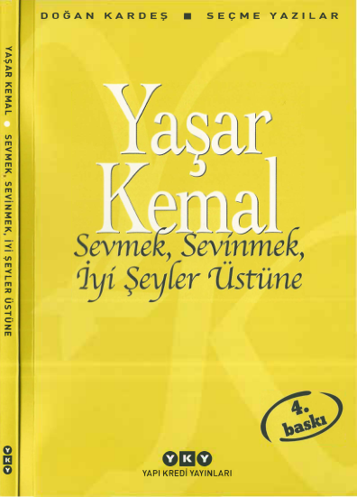 Yaşar Kemal Sevmek Sevinmek İyi Şeyler Üzerine YKY